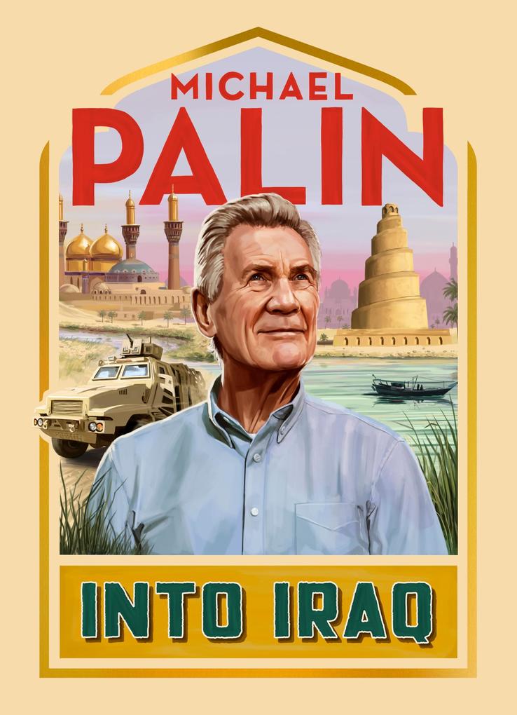 Produktbild: Into Iraq | Michael Palin