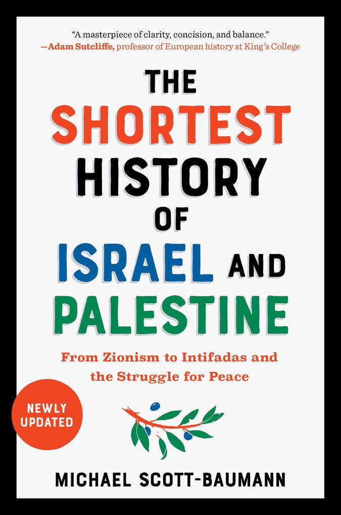 Produktbild: The Shortest History of Israel and Palestine | Michael Scott-Baumann
