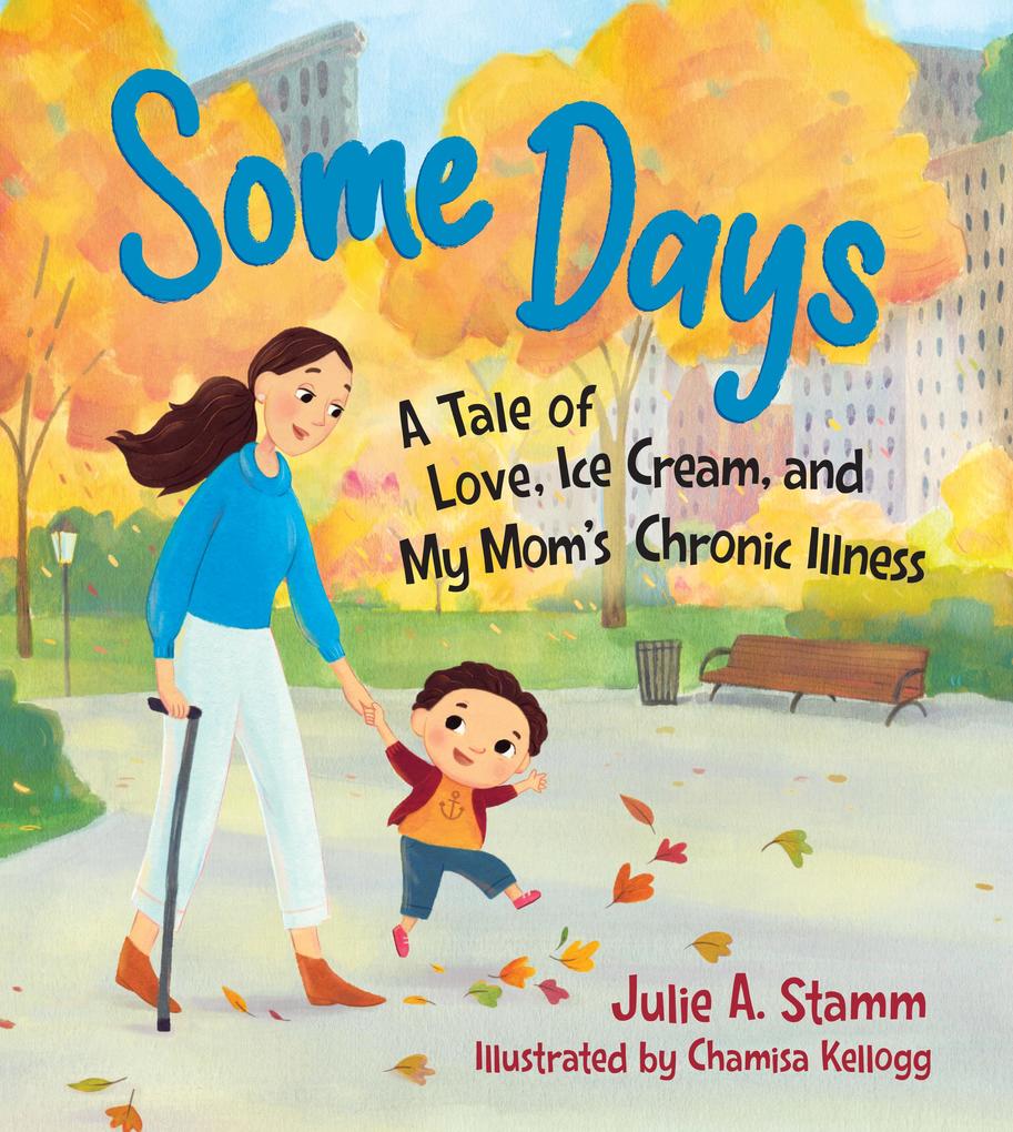 Produktbild: Some Days: A Tale of Love, Ice Cream, and My Mom's Chronic Illness | Julie A. Stamm