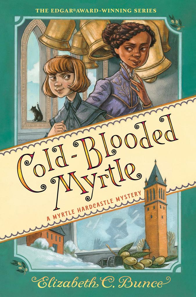 Produktbild: Cold-Blooded Myrtle (Myrtle Hardcastle Mystery 3) | Elizabeth C. Bunce