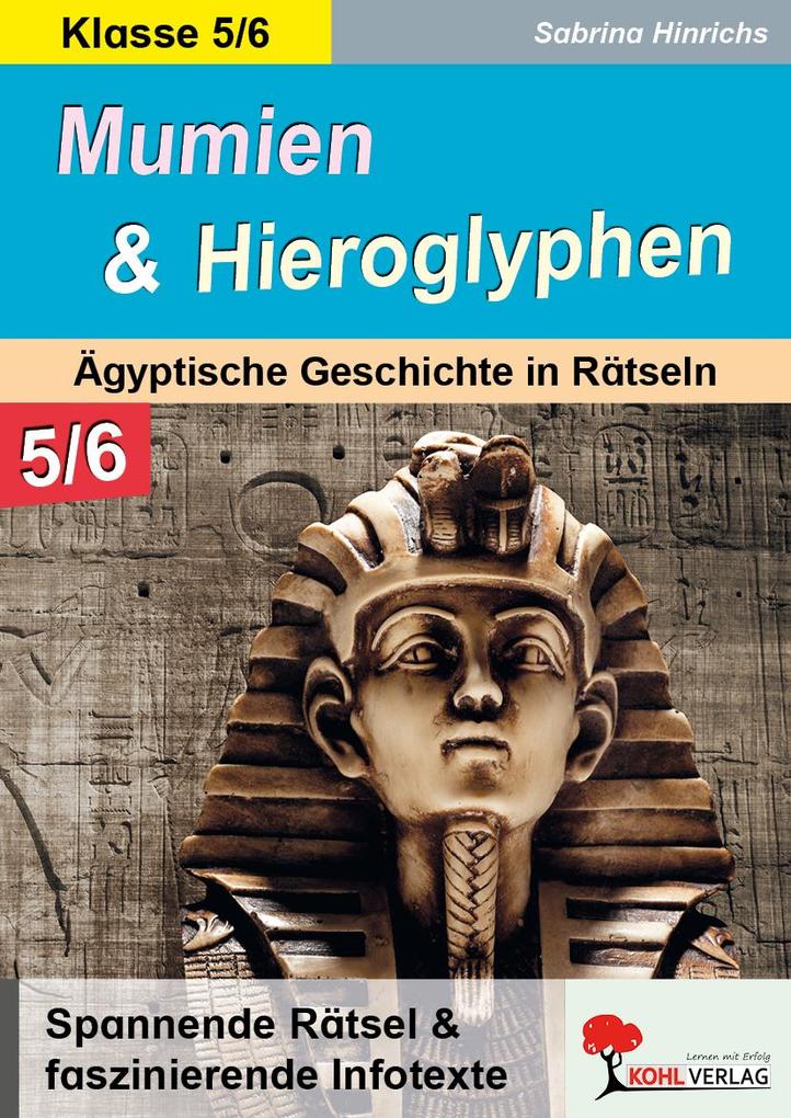 Produktbild: Mumien und Hieroglyphen - Ägyptische Geschichte in Rätseln / Klasse 5-6 | Sabrina Hinrichs
