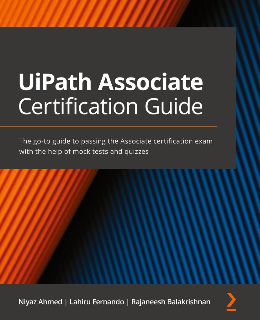 Produktbild: UiPath Associate Certification Guide | Niyaz Ahmed, Lahiru Fernando, Rajaneesh Balakrishnan
