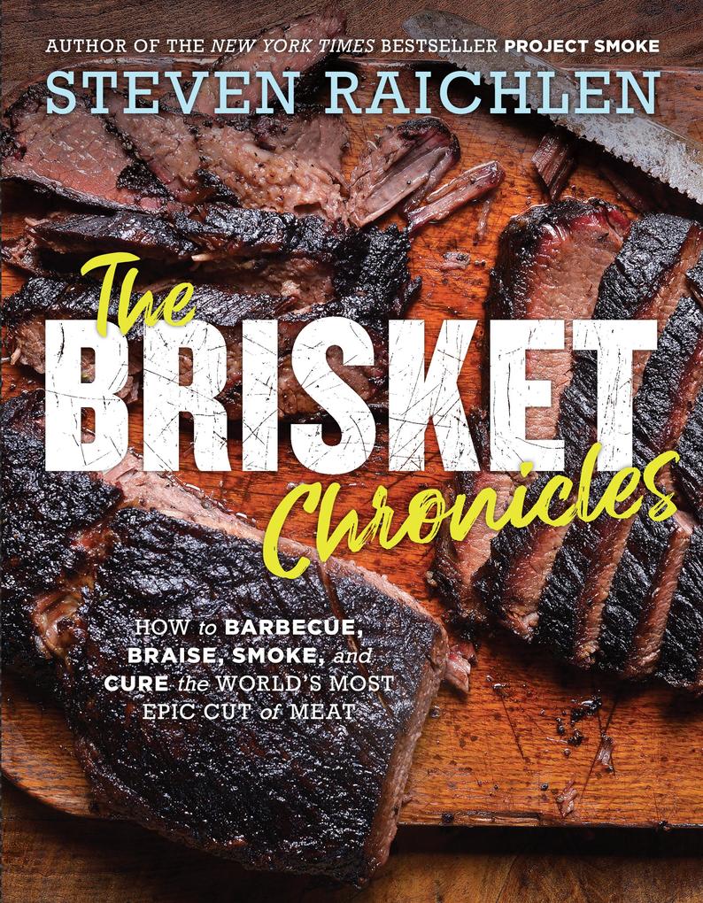 Produktbild: The Brisket Chronicles | Steven Raichlen