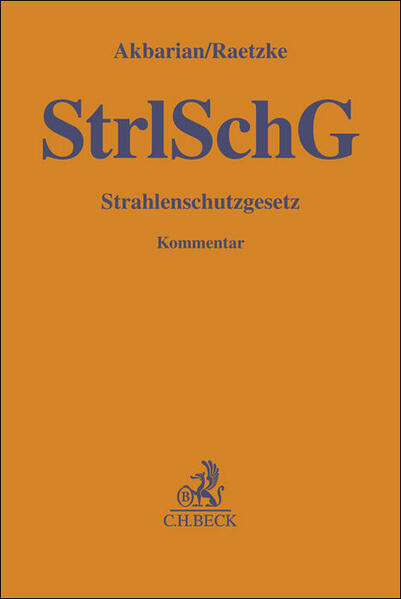 Produktbild: Strahlenschutzgesetz | Goli-Schabnam Akbarian, Christian Raetzke, Jens Dischinger, Anke Dittberner, Lars Eckhoff