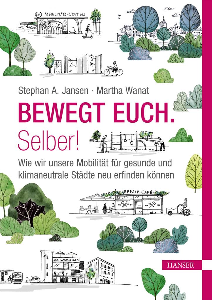 Produktbild: Bewegt Euch. Selber! | Stephan Jansen, Martha Wanat