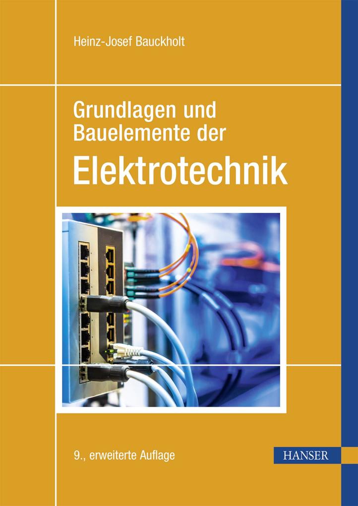 Produktbild: Grundlagen und Bauelemente der Elektrotechnik | Heinz-Josef Bauckholt