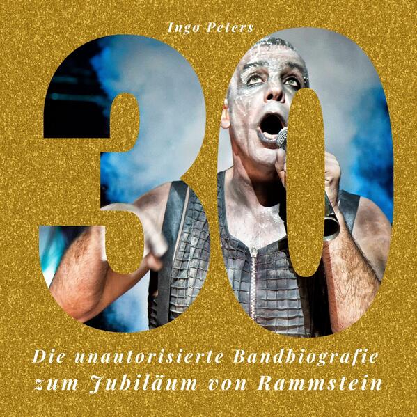 Produktbild: 30 Jahre Rammstein | Michaela Lau, Ingo Peters
