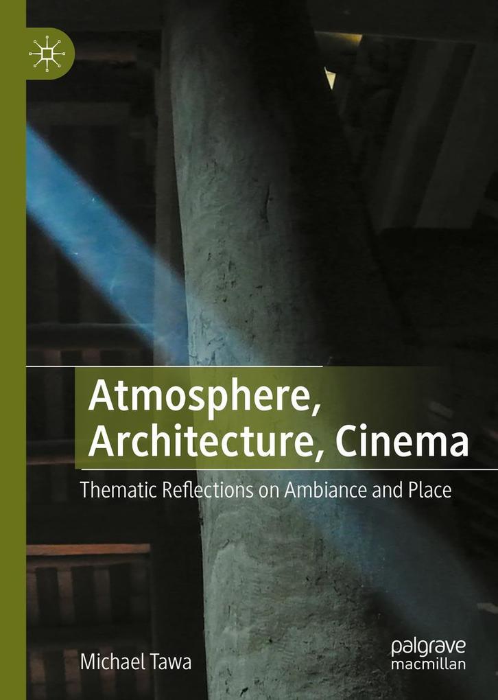 Produktbild: Atmosphere, Architecture, Cinema | Michael Tawa