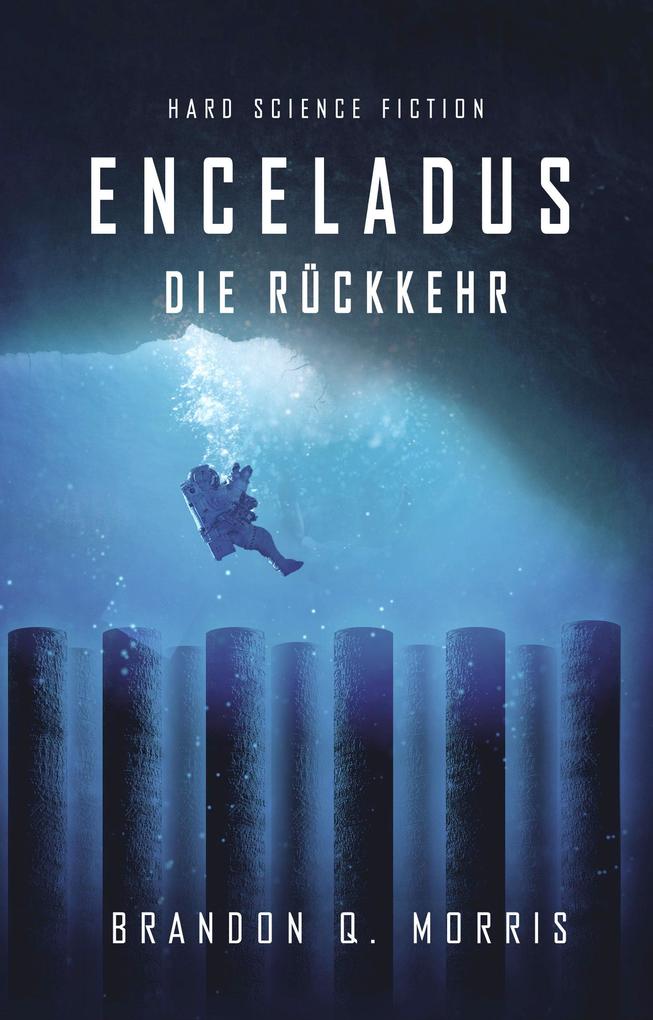 Produktbild: Enceladus - Die Rückkehr | Brandon Q. Morris