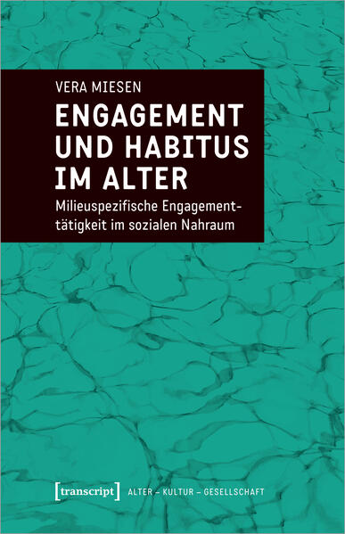 Produktbild: Engagement und Habitus im Alter | Vera Miesen