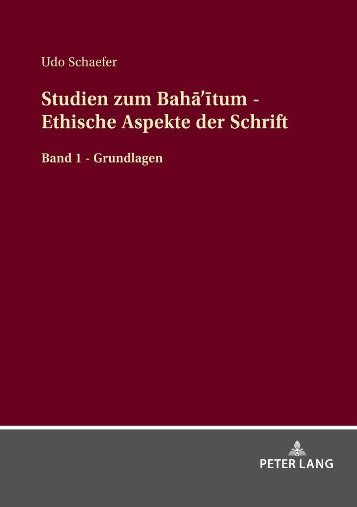 Produktbild: Studien zum Bah'tum - Ethische Aspekte der Schrift | Udo Schaefer
