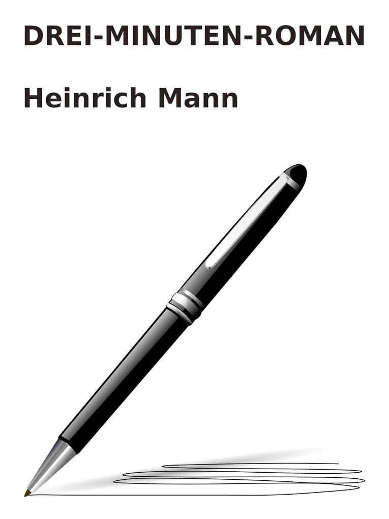 Produktbild: Drei-Minuten-Roman | Heinrich Mann