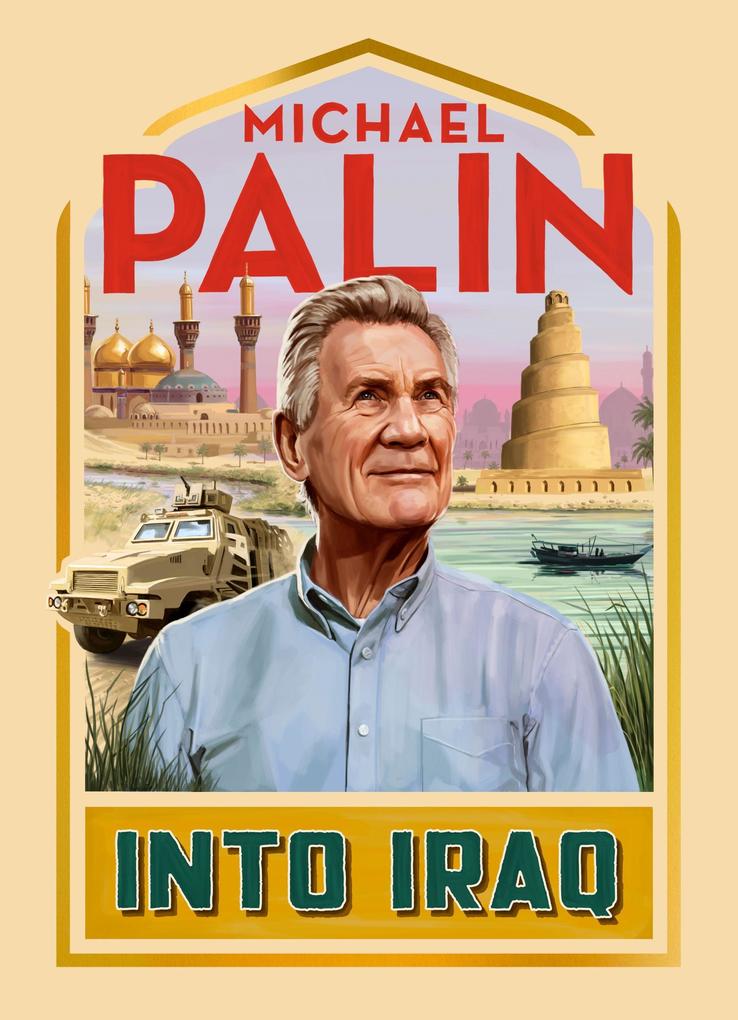 Produktbild: Into Iraq | Michael Palin