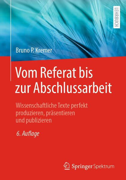Produktbild: Vom Referat bis zur Abschlussarbeit | Bruno P. Kremer