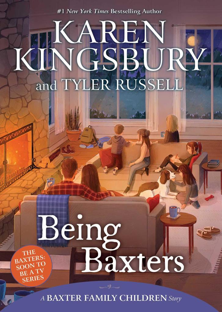 Weitere Ansicht: Being Baxters | Karen Kingsbury, Tyler Russell
