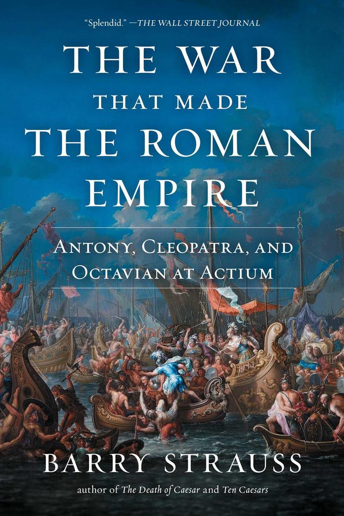 Weitere Ansicht: The War That Made the Roman Empire | Barry Strauss
