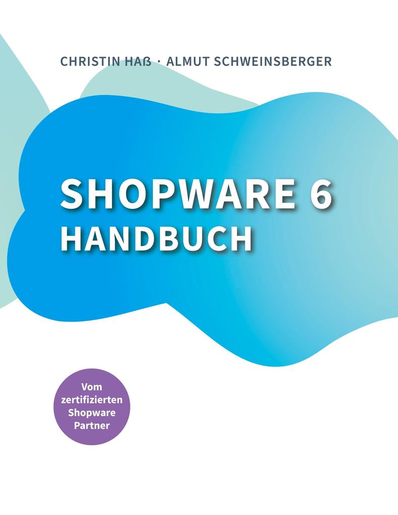 Produktbild: Shopware 6 Handbuch | Almut Schweinsberger, Christin Haß