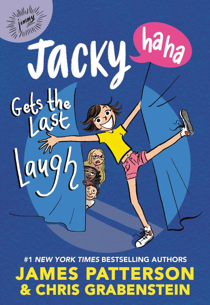Produktbild: Jacky Ha-Ha Gets the Last Laugh | James Patterson, Chris Grabenstein