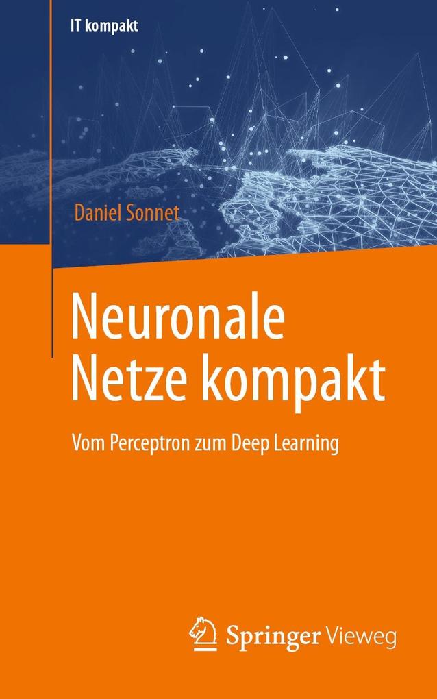 Produktbild: Neuronale Netze kompakt | Daniel Sonnet