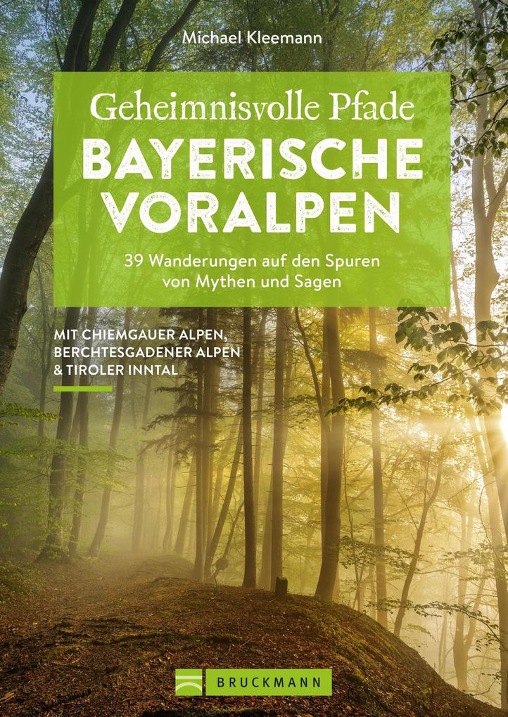 Produktbild: Geheimnisvolle Pfade Bayerische Voralpen | Michael Kleemann