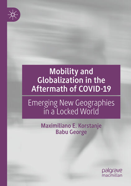 Produktbild: Mobility and Globalization in the Aftermath of COVID-19 | Maximiliano E. Korstanje, Babu George