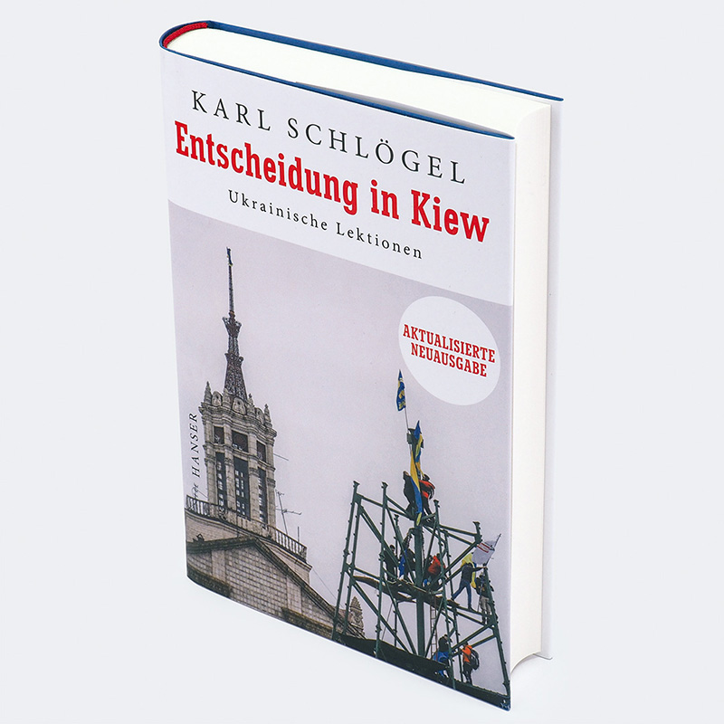 Weitere Ansicht: Entscheidung in Kiew | Karl Schlögel