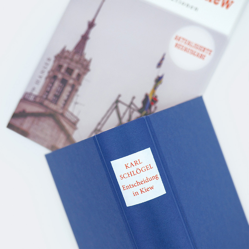 Weitere Ansicht: Entscheidung in Kiew | Karl Schlögel