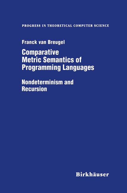 Weitere Ansicht: Comparative Metric Semantics of Programming Languages | Franck van Breughel