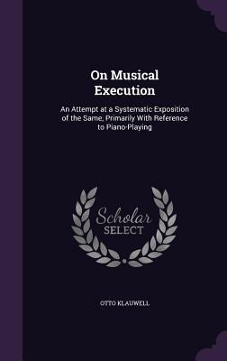 Produktbild: On Musical Execution | Otto Klauwell