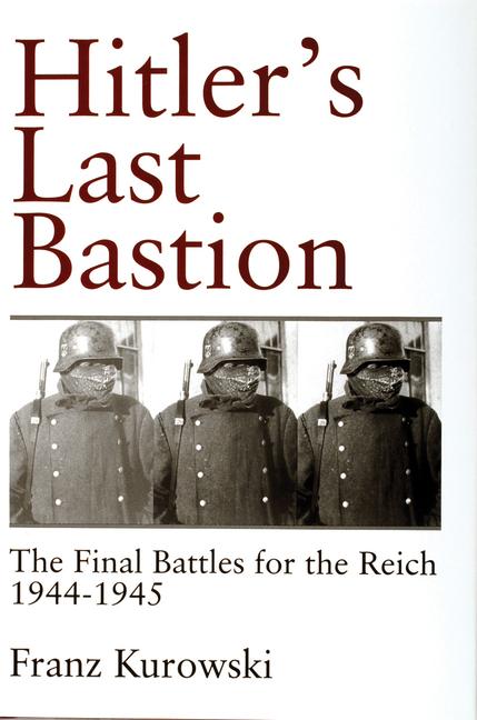 Produktbild: Hitler's Last Bastion | Franz Kurowski