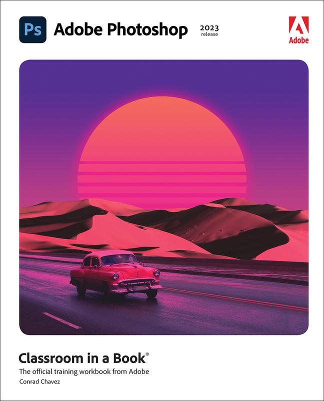 Produktbild: Adobe Photoshop Classroom in a Book (2023 release) | Conrad Chavez