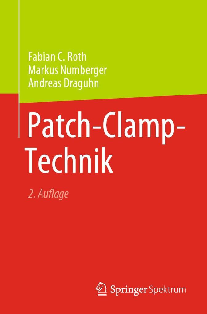 Produktbild: Patch-Clamp-Technik | Fabian C. Roth, Markus Numberger, Andreas Draguhn