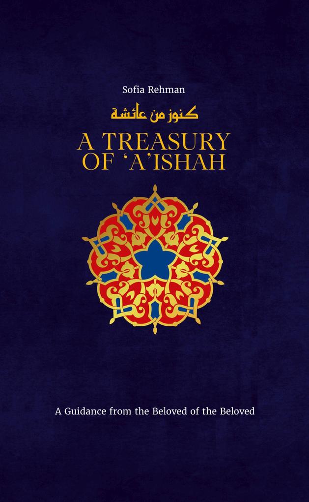 Produktbild: A Treasury of 'A'ishah | Sofia Rehman