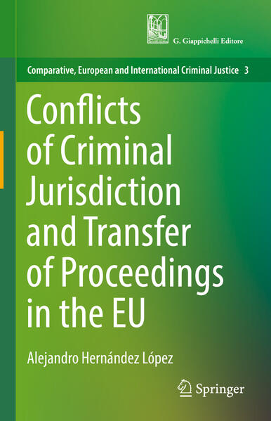 Produktbild: Conflicts of Criminal Jurisdiction and Transfer of Proceedings in the EU | Alejandro Hernández López
