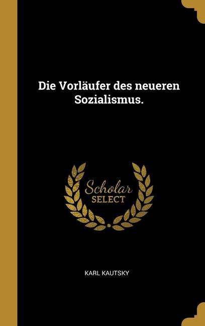 Produktbild: Die Vorläufer des neueren Sozialismus. | Karl Kautsky