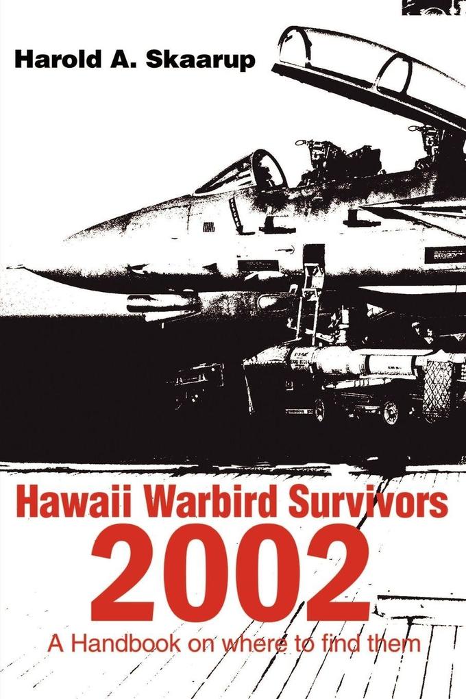 Produktbild: Hawaii Warbird Survivors 2002 | Harold A. Skaarup