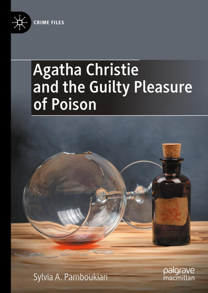 Produktbild: Agatha Christie and the Guilty Pleasure of Poison | Sylvia A. Pamboukian