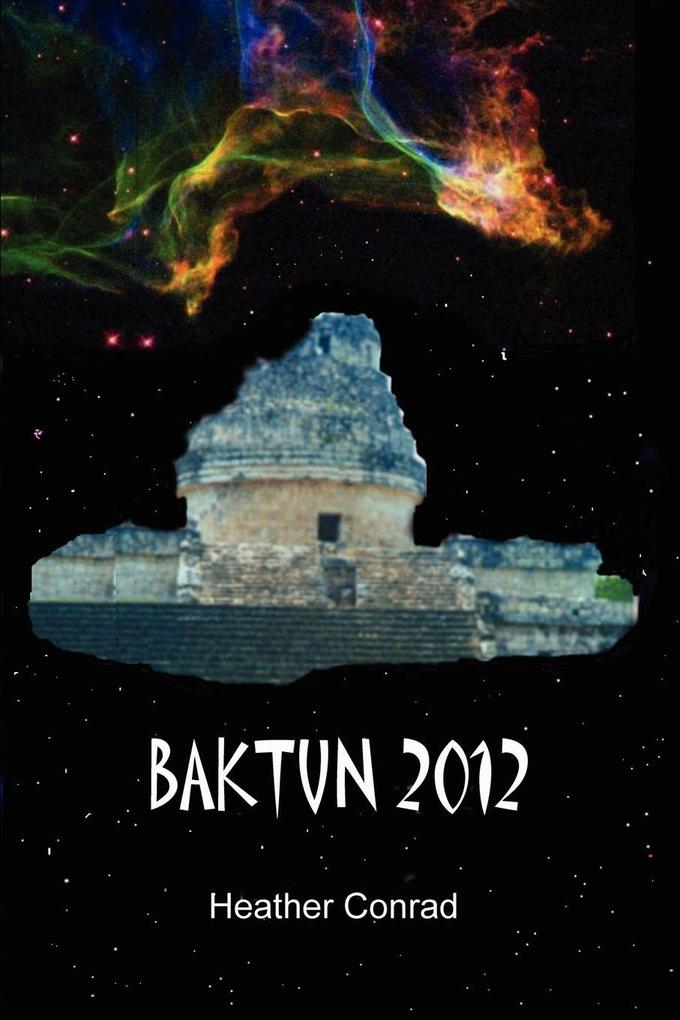 Produktbild: Baktun 2012 | Heather Conrad