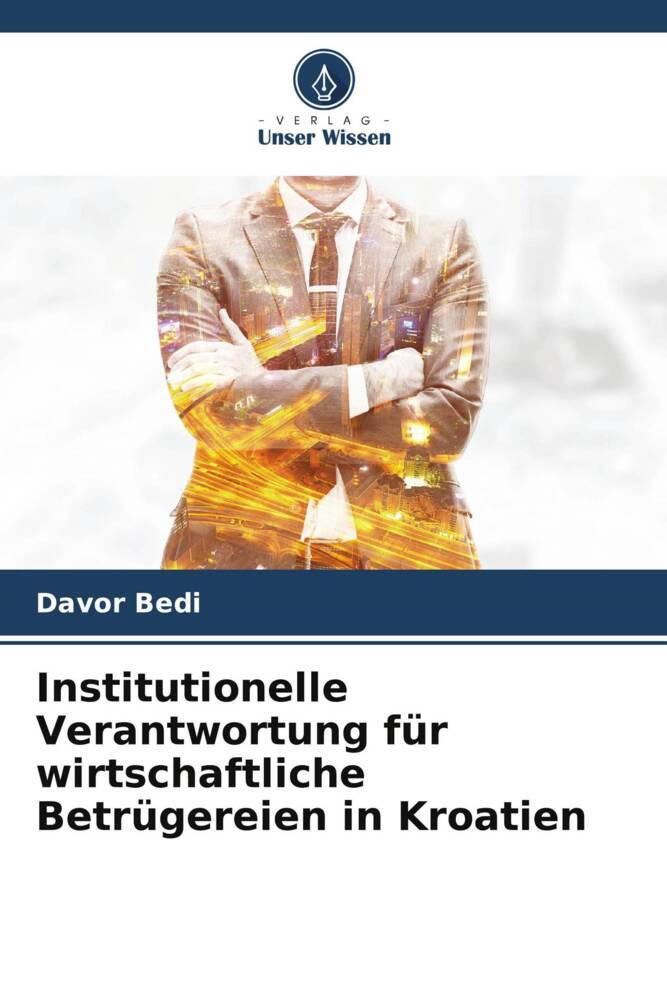 Produktbild: Institutionelle Verantwortung für wirtschaftliche Betrügereien in Kroatien | Davor Bedi