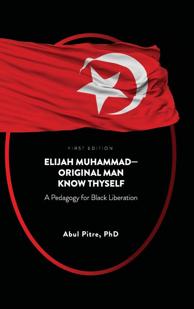 Produktbild: Elijah Muhammad-Original Man Know Thyself | Abul Pitre