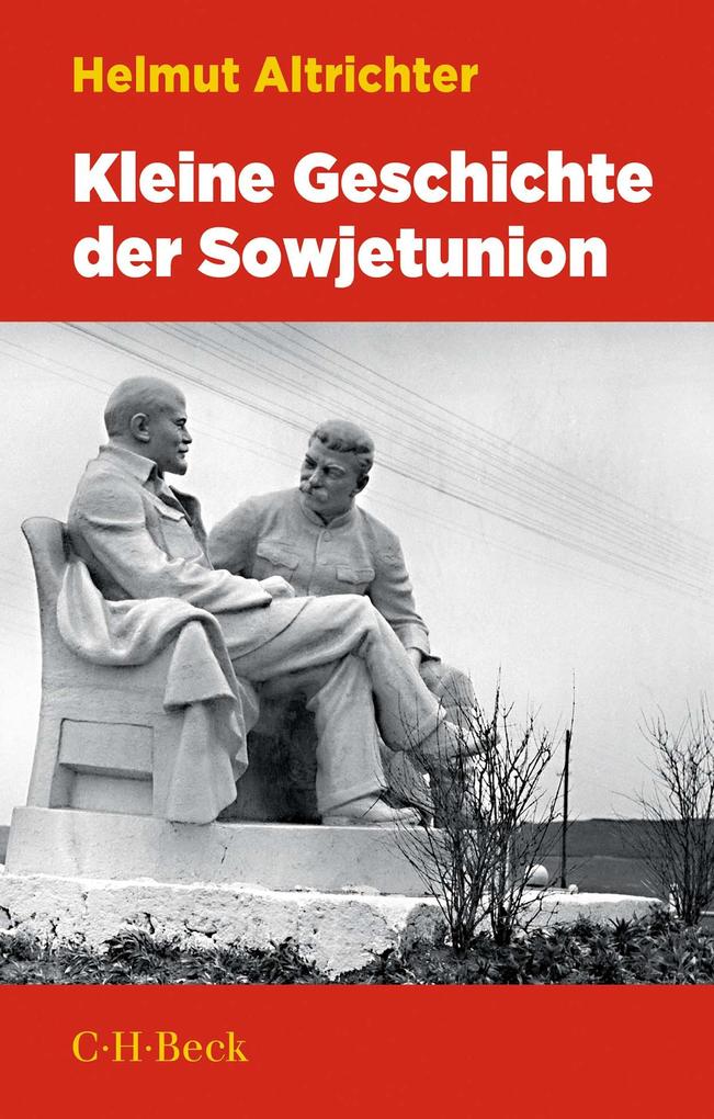 Produktbild: Kleine Geschichte der Sowjetunion 1917-1991 | Helmut Altrichter