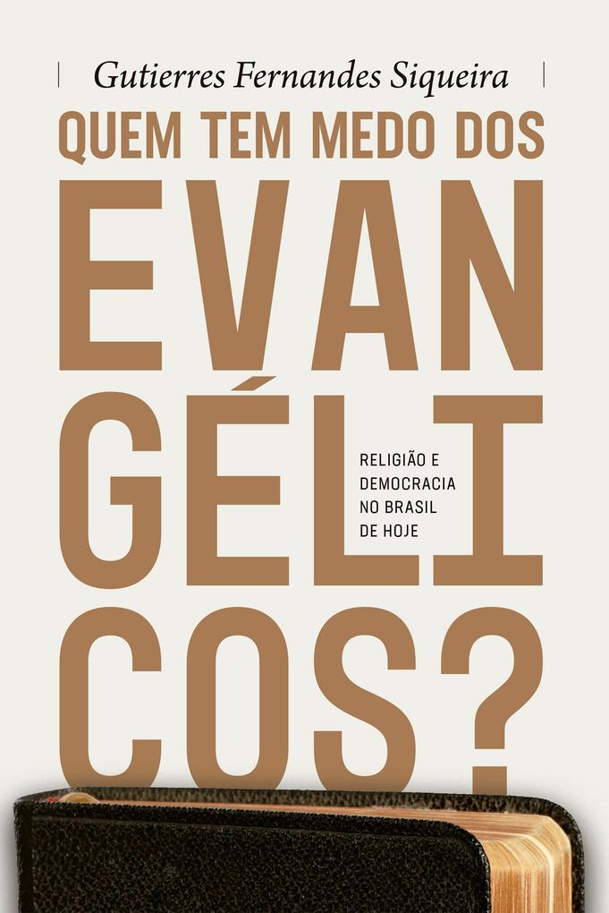 Produktbild: Quem tem medo dos evangélicos? | Gutierres Fernandes Siqueira