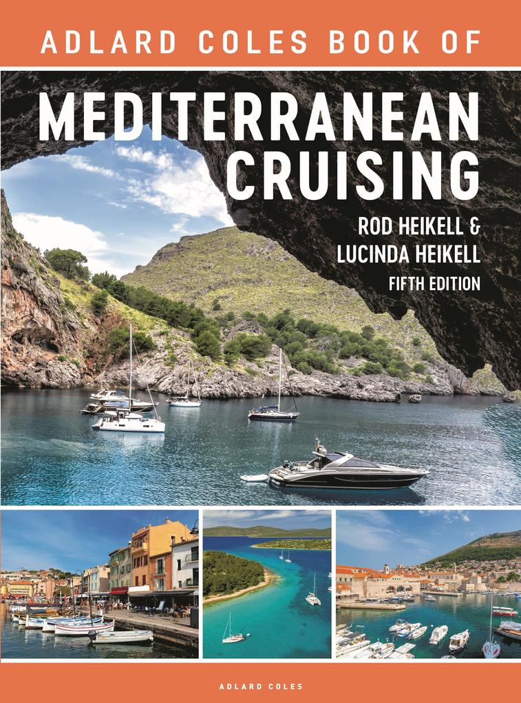 Produktbild: The Adlard Coles Book of Mediterranean Cruising | Rod Heikell, Lucinda Heikell
