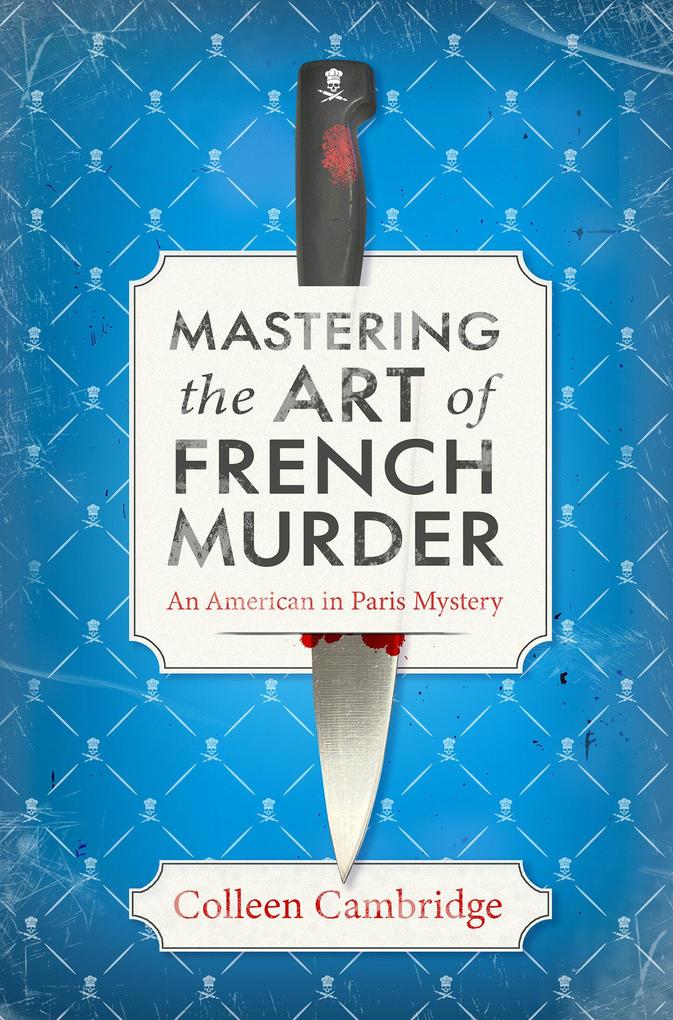 Produktbild: Mastering the Art of French Murder | Colleen Cambridge
