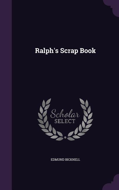 Produktbild: Ralph's Scrap Book | Edmund Bicknell