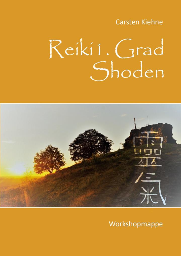 Produktbild: Reiki I. Grad - Shoden | Carsten Kiehne