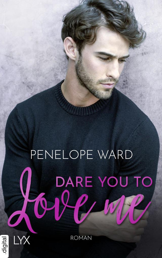 Produktbild: Dare You to Love Me | Penelope Ward
