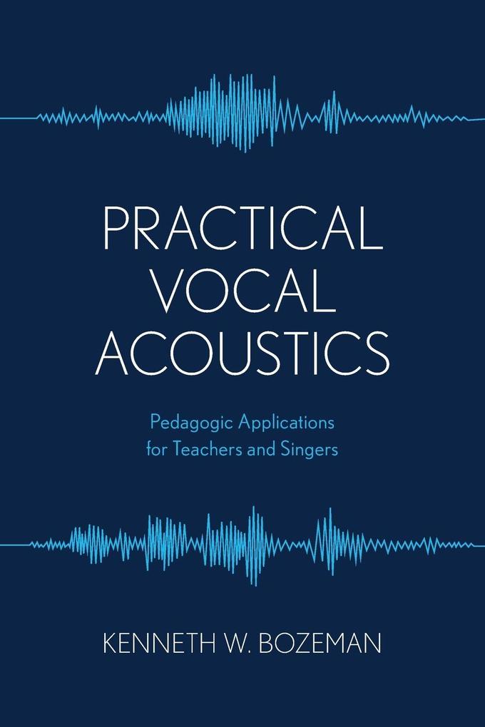 Produktbild: Practical Vocal Acoustics | Kenneth Bozeman