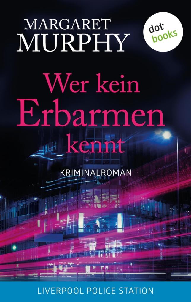 Produktbild: Wer kein Erbarmen kennt | Margaret Murphy