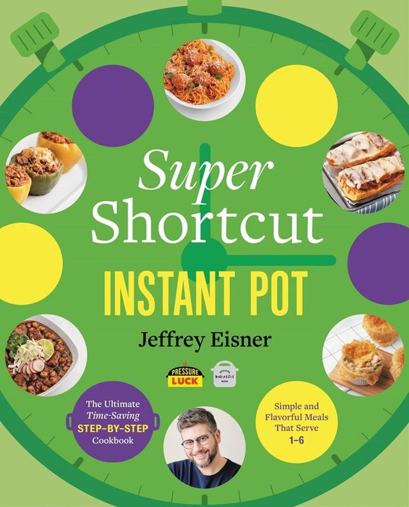 Produktbild: Super Shortcut Instant Pot | Jeffrey Eisner